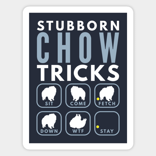 Stubborn Chow Chow Tricks - Dog Training Magnet by DoggyStyles